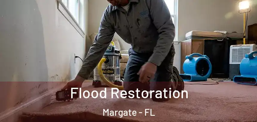 Flood Restoration Margate - FL